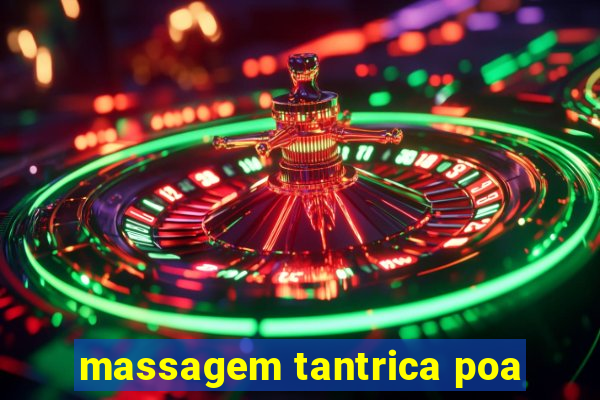 massagem tantrica poa